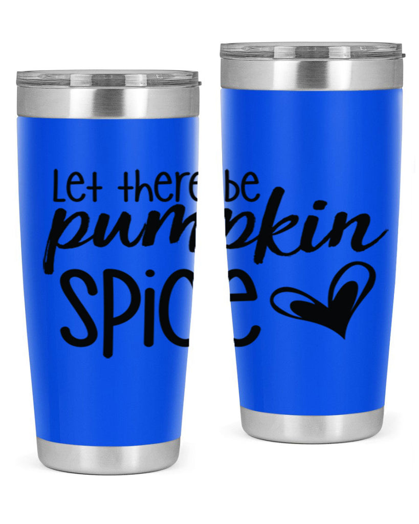 Let There Be Pumpkin Spice 403#- fall- Tumbler