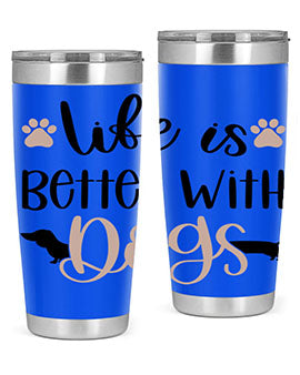 Life Is Better With Dogs Style 16#- dog- Tumbler