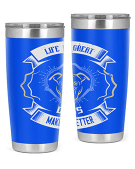 Life is Great Dogs make it Better Style 173#- dog- Tumbler