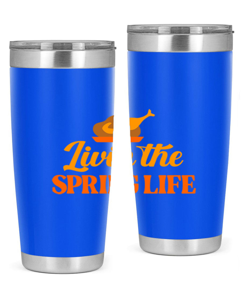 Livin the spring life 311#- spring- Tumbler