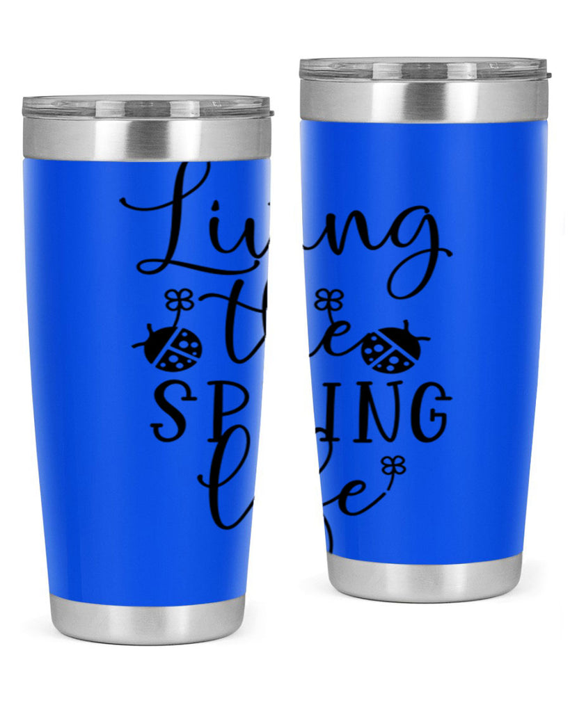 Living the spring life design 324#- spring- Tumbler