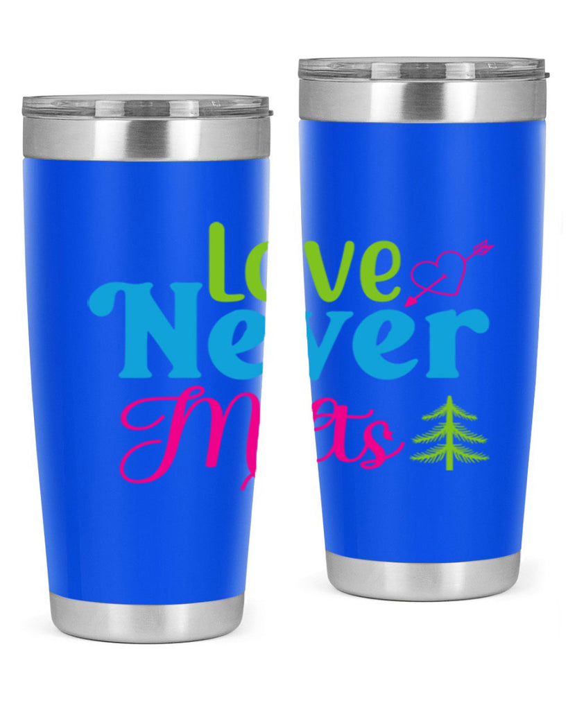 Love Never Melts 311#- winter- Tumbler