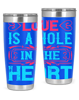 Love is a hole in the heart Style 31#- dog- Tumbler