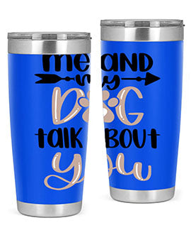 Me And Dog Talk Style 15#- dog- Tumbler