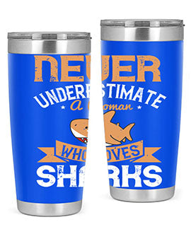 Never underestimate a woman who loves sharks Style 52#- shark  fish- Tumbler