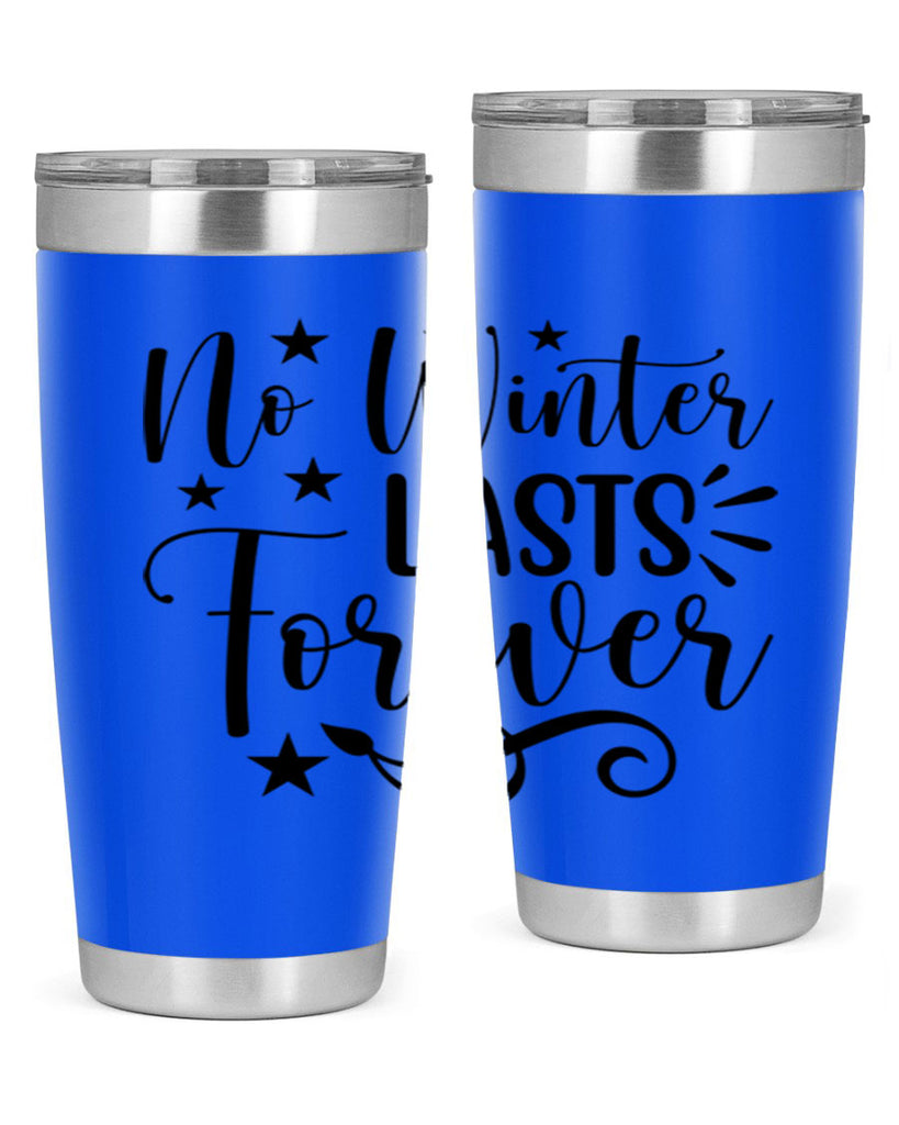 No Winter Lasts Forever 352#- spring- Tumbler