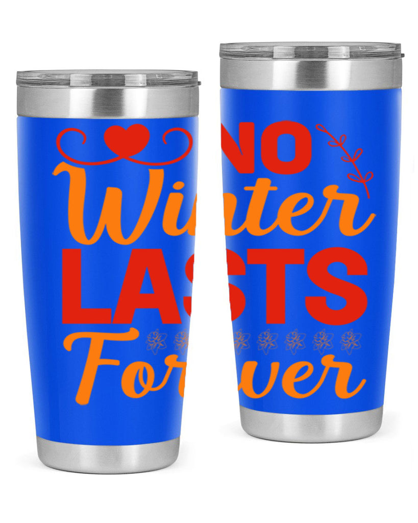 No winter lasts forever 353#- spring- Tumbler