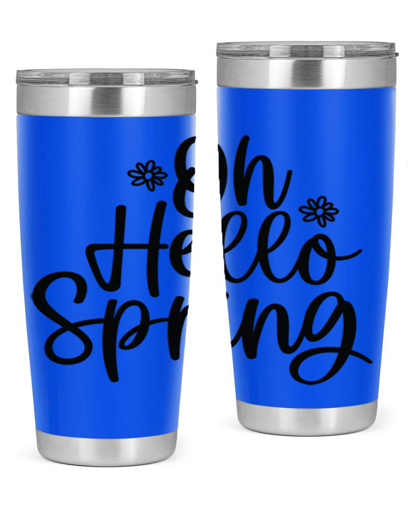 Oh hello spring  384#- spring- Tumbler