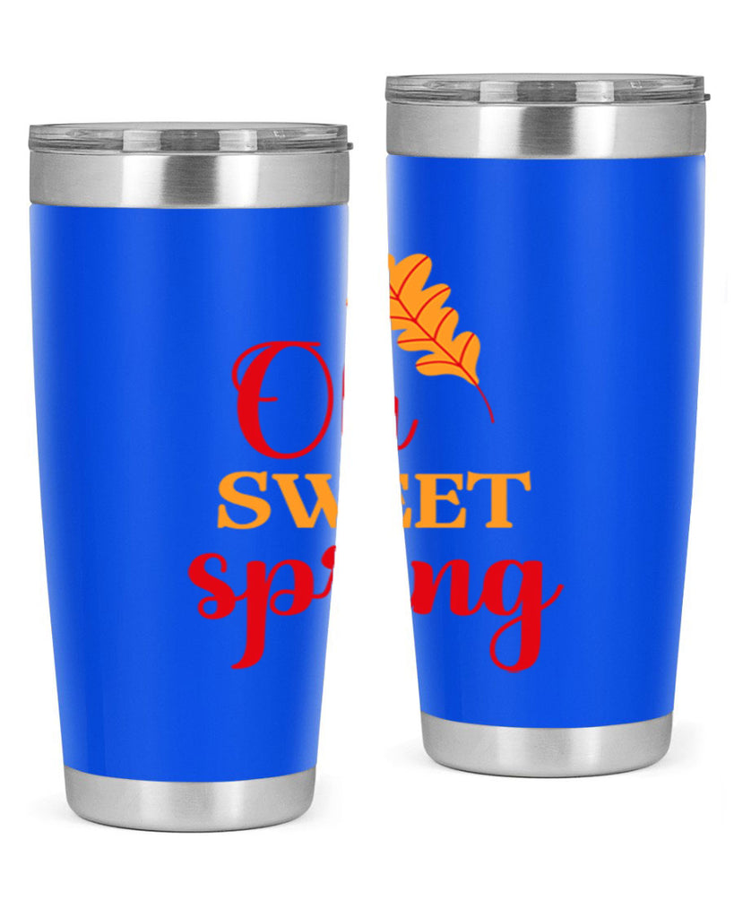 Oh sweet spring 373#- spring- Tumbler
