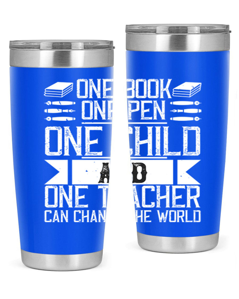 One book one pen one child and one teacher can change the world Style 89#- teacher- tumbler
