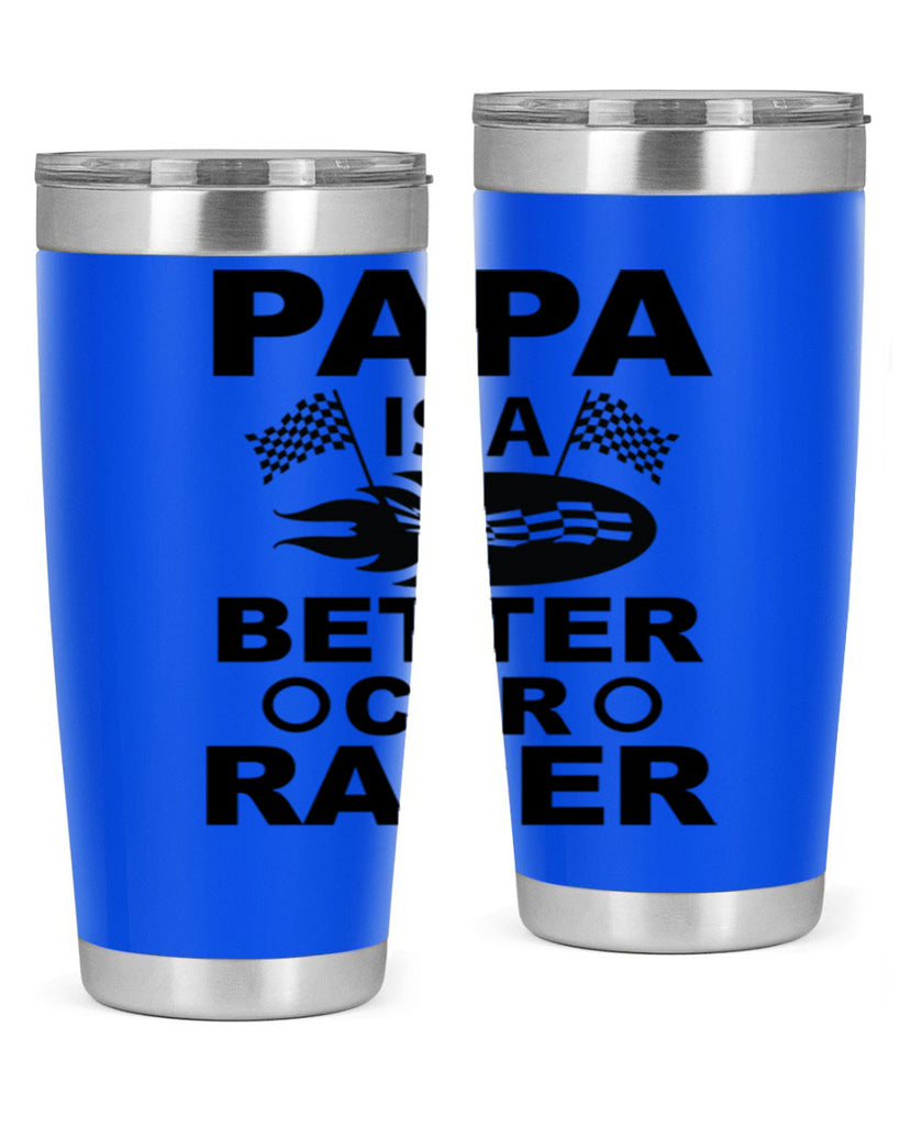 Papa Is a Better car 116#- grandpa - papa- Tumbler