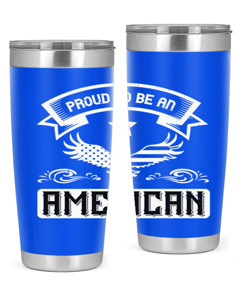 Proud to be an American Style 189#- Fourt Of July- Tumbler