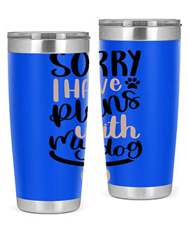 Sorry I Have Plans Style 9#- dog- Tumbler