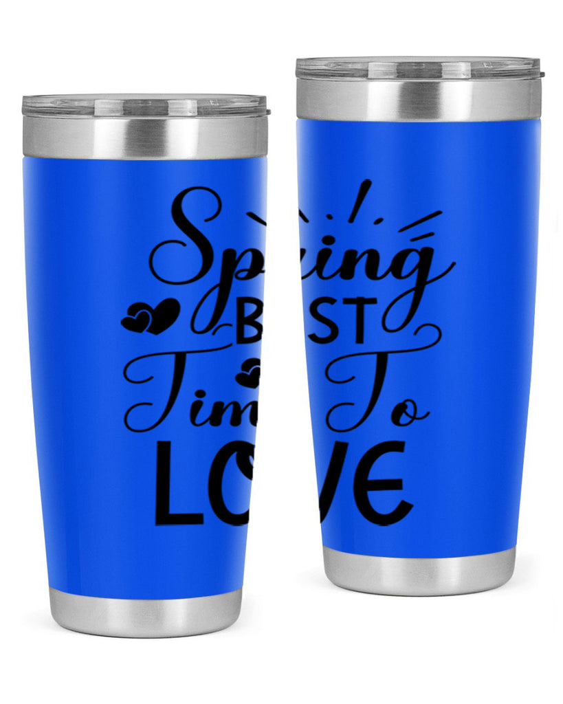 Spring Best Time To Love 411#- spring- Tumbler