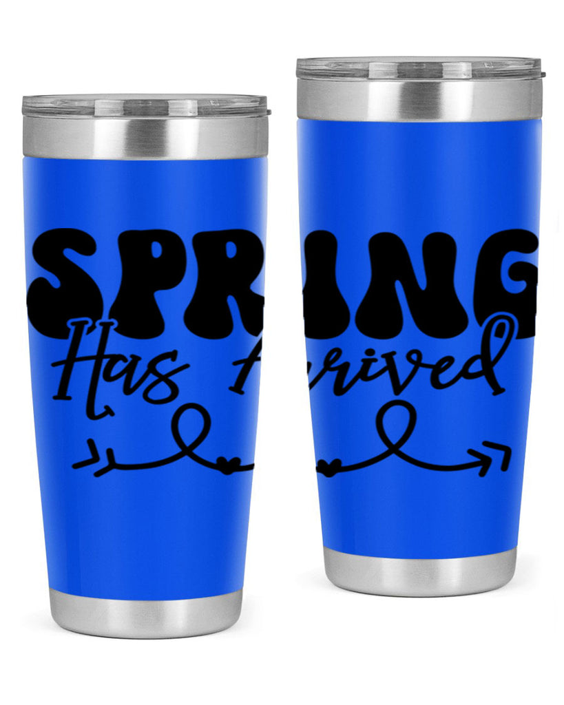 Spring Has Arrived430#- spring- Tumbler