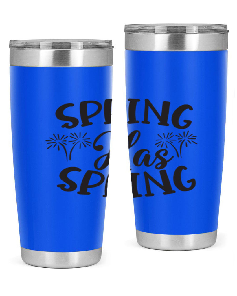 Spring has spring431#- spring- Tumbler