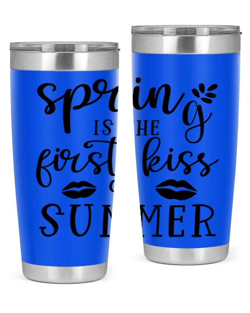Spring is the first kiss 507#- spring- Tumbler