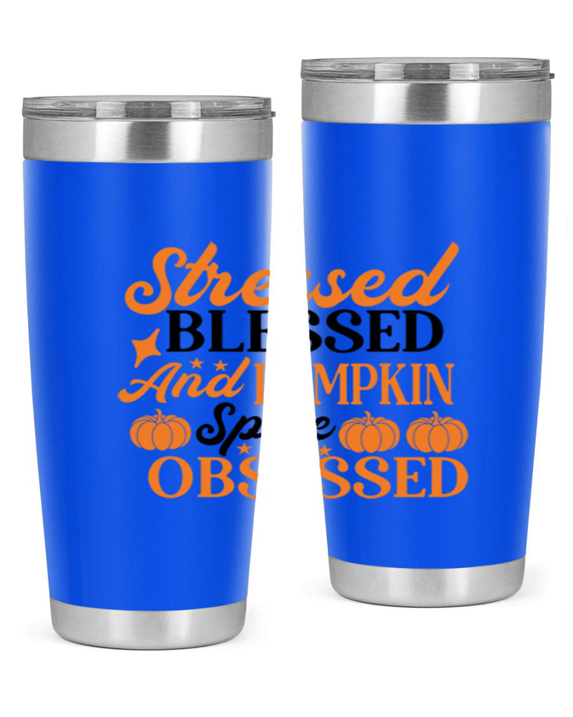 Stressed Blessed And Pumpkin Spice Obsessed 579#- fall- Tumbler