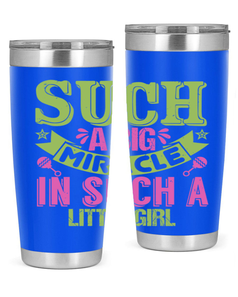 Such a big miracle in such a little girl Style 169#- baby- tumbler