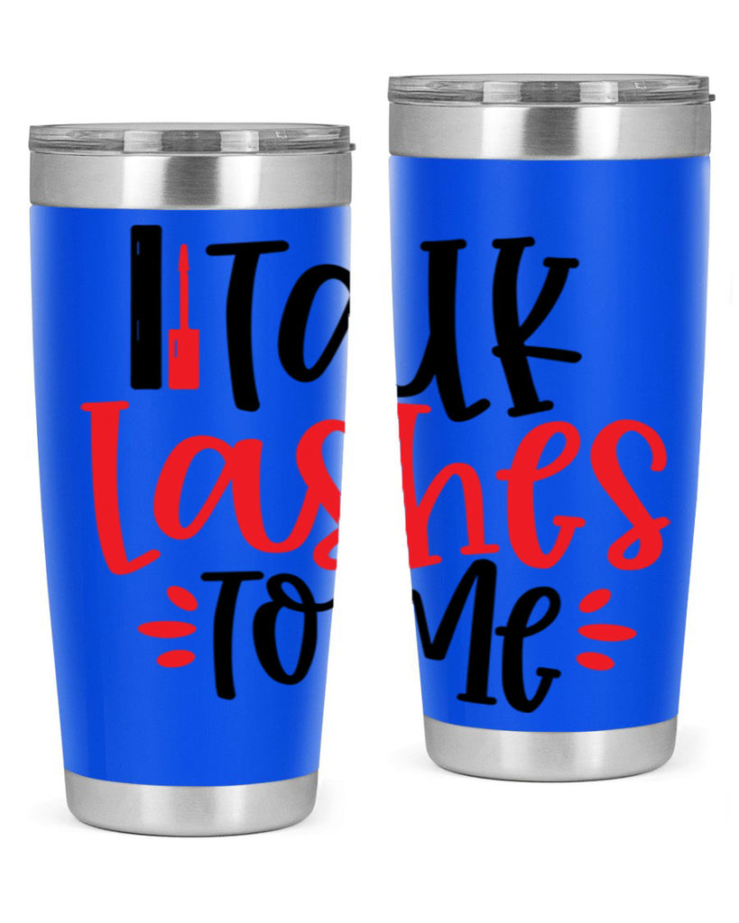 Talk Lashes To Me Style 219#- make up- Tumbler