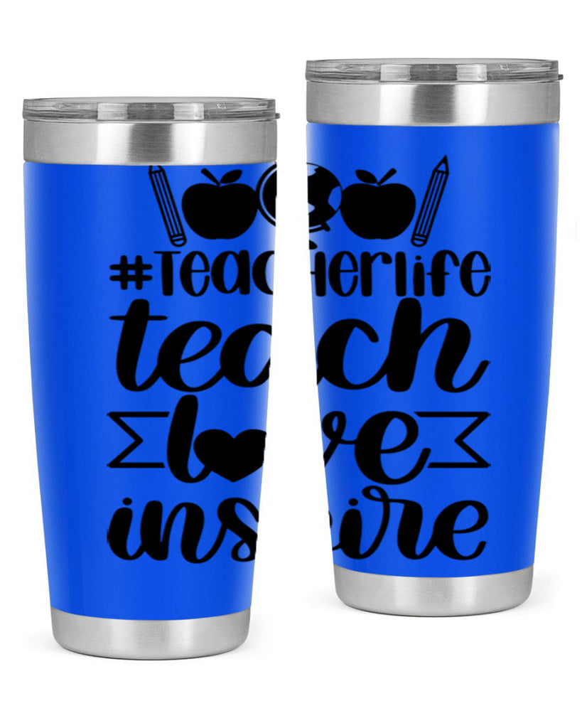 Teacher Life Teach Love Inspire Style 51#- teacher- tumbler