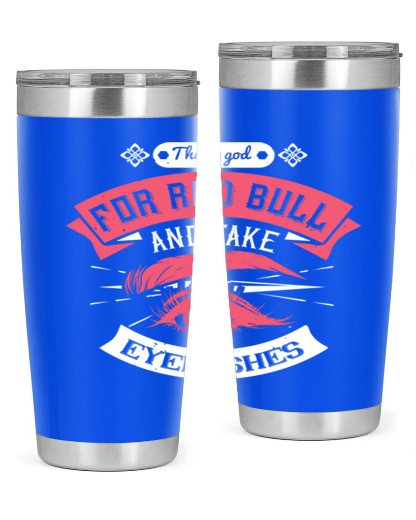 Thank god for Red Bull and fake eyelashes Style 185#- make up- Tumbler