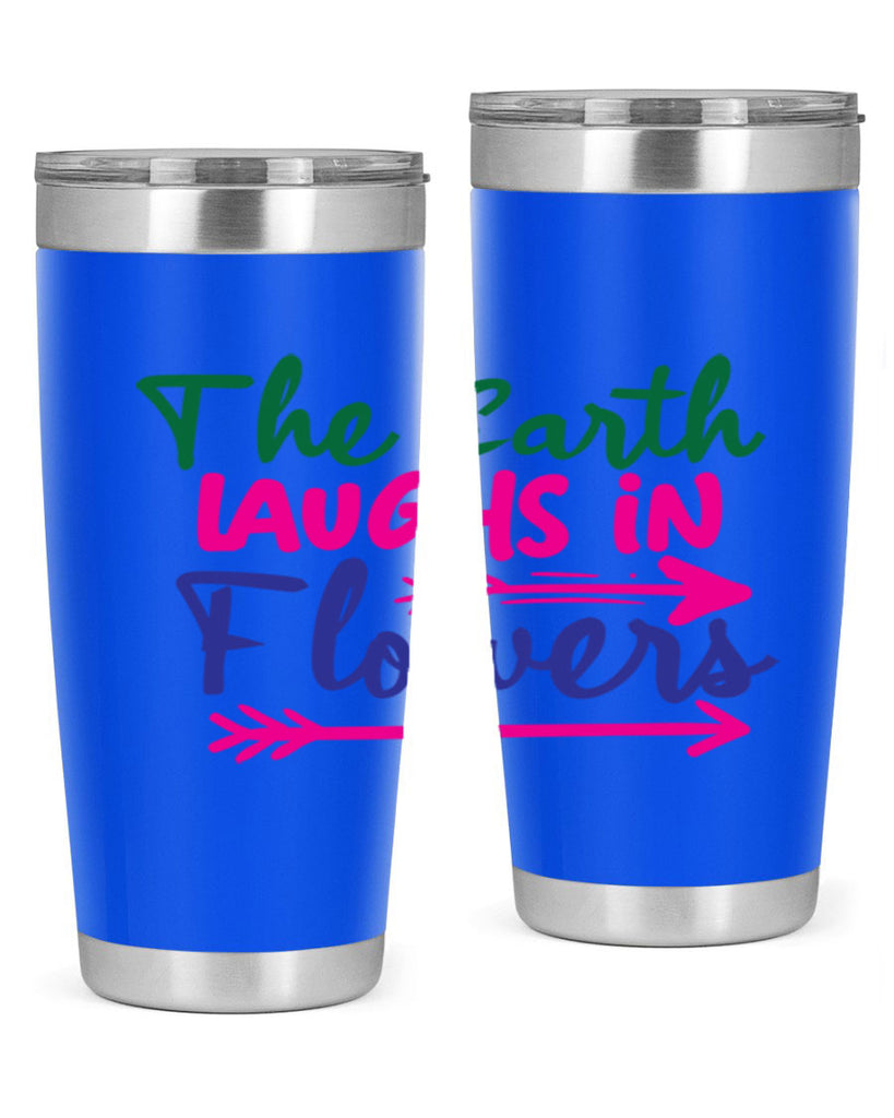 The Earth Laughs In Flowers 535#- spring- Tumbler