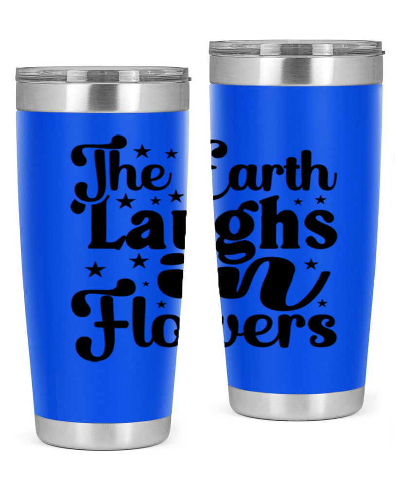 The Earth Laughs In Flowers 537#- spring- Tumbler