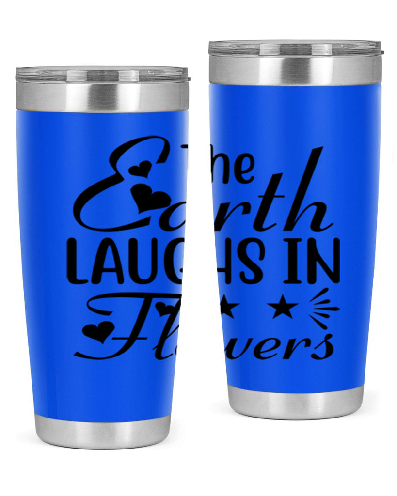 The Earth Laughs in Flowers 536#- spring- Tumbler