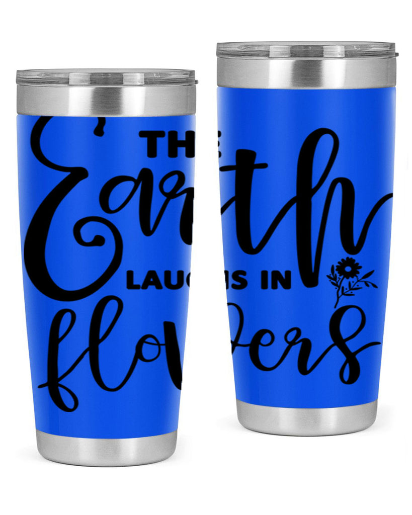 The Earth Laughs in Flowers541#- spring- Tumbler