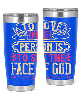 To love another person is to see the face of God Style 16#- dog- Tumbler