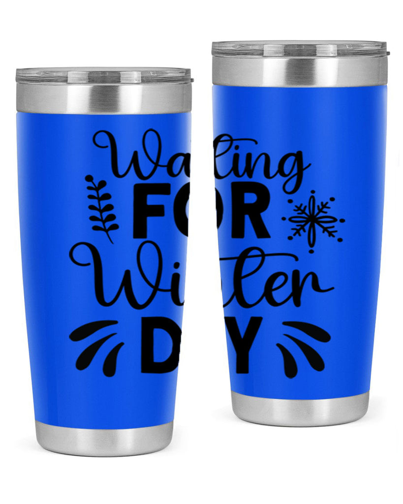 Waiting for Winter Day427#- winter- Tumbler