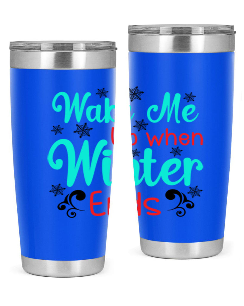 Wake Me Up when Winter Ends Graphics 433#- winter- Tumbler