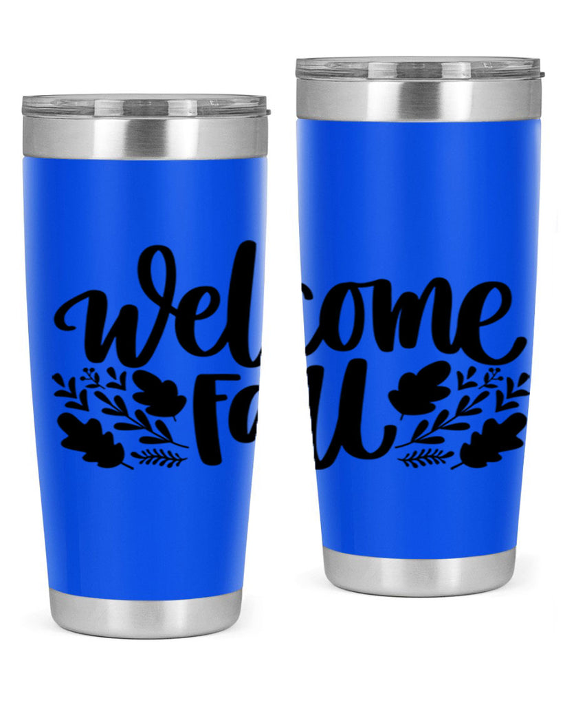 Welcome Fall 514#- fall- Tumbler