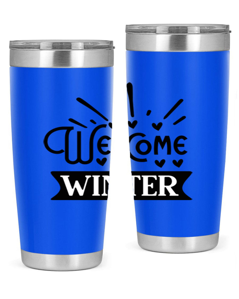Welcome Winter 472#- winter- Tumbler
