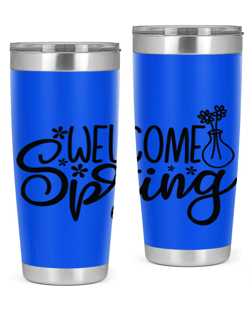 Welcome spring  design 599#- spring- Tumbler