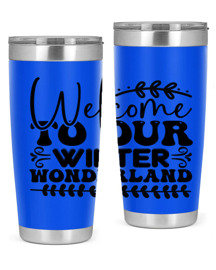 Welcome to our winter wonderland 477#- winter- Tumbler
