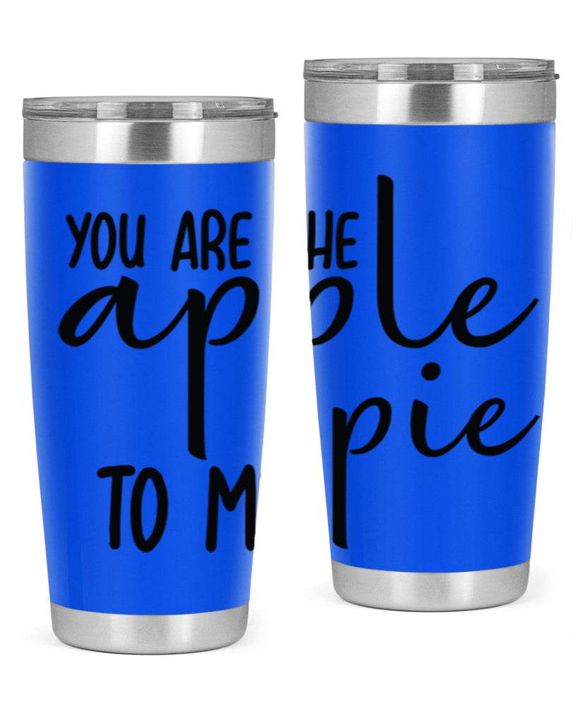 You Are The Apple To My Pie 653#- fall- Tumbler
