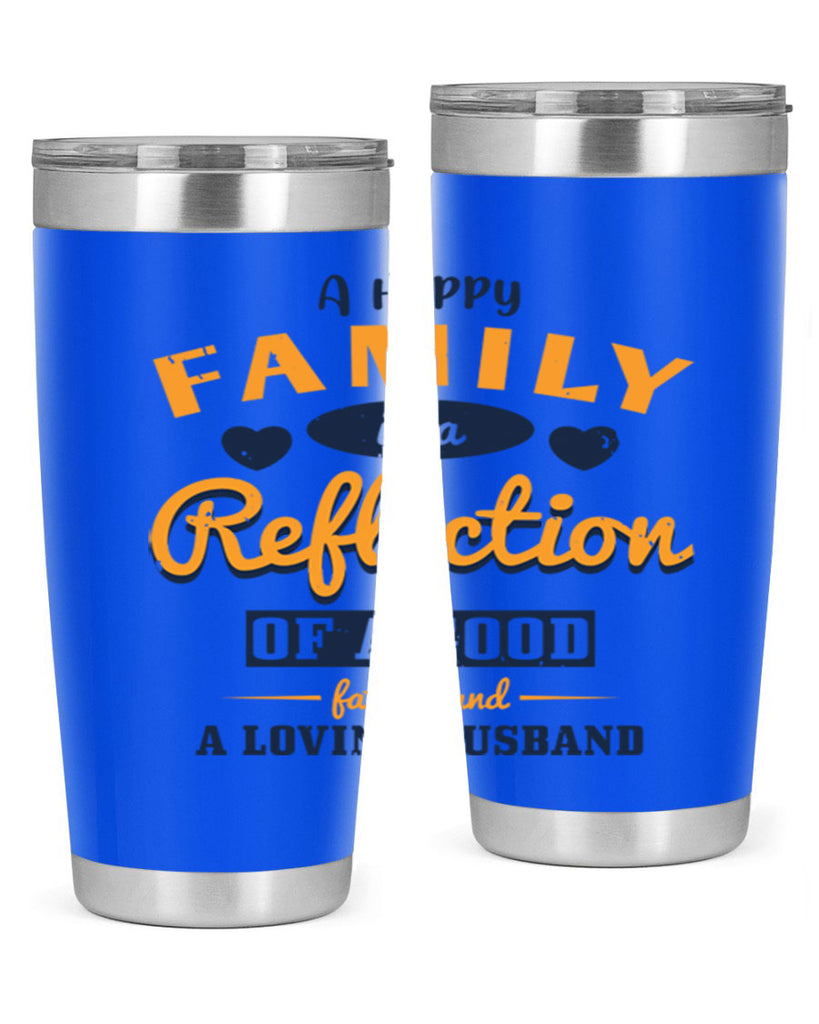 a happy family is a reflection 270#- fathers day- Tumbler