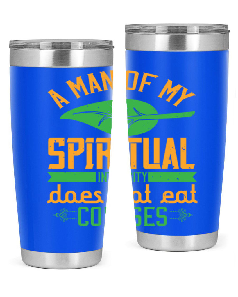 a man of my spiritual intensity does not eat corpses 150#- vegan- Tumbler