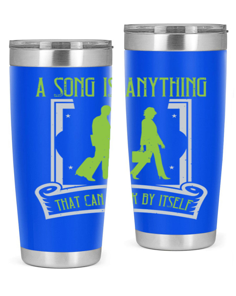 a song is anything that can walk by itself 93#- walking- Tumbler