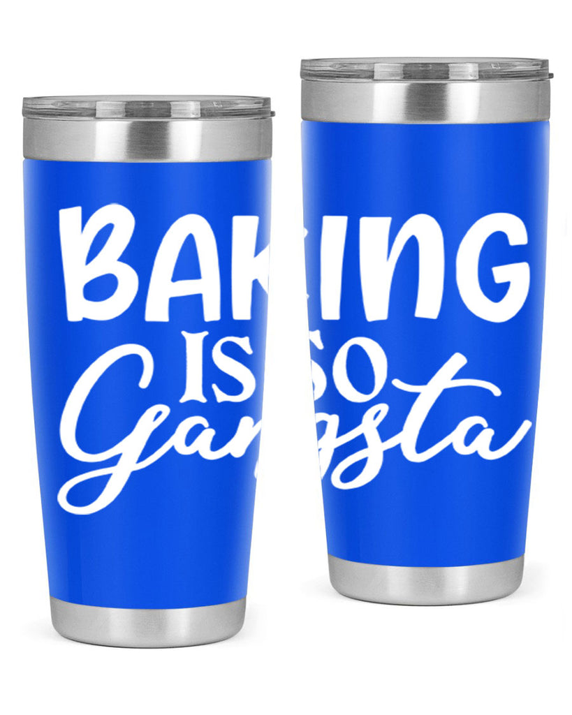 baking is so gangsta 55#- kitchen- Tumbler