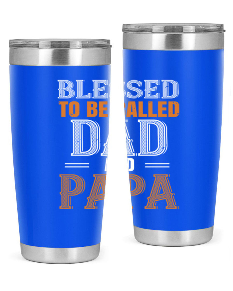 blessed to be called dad and papa 45#- grandpa - papa- Tumbler