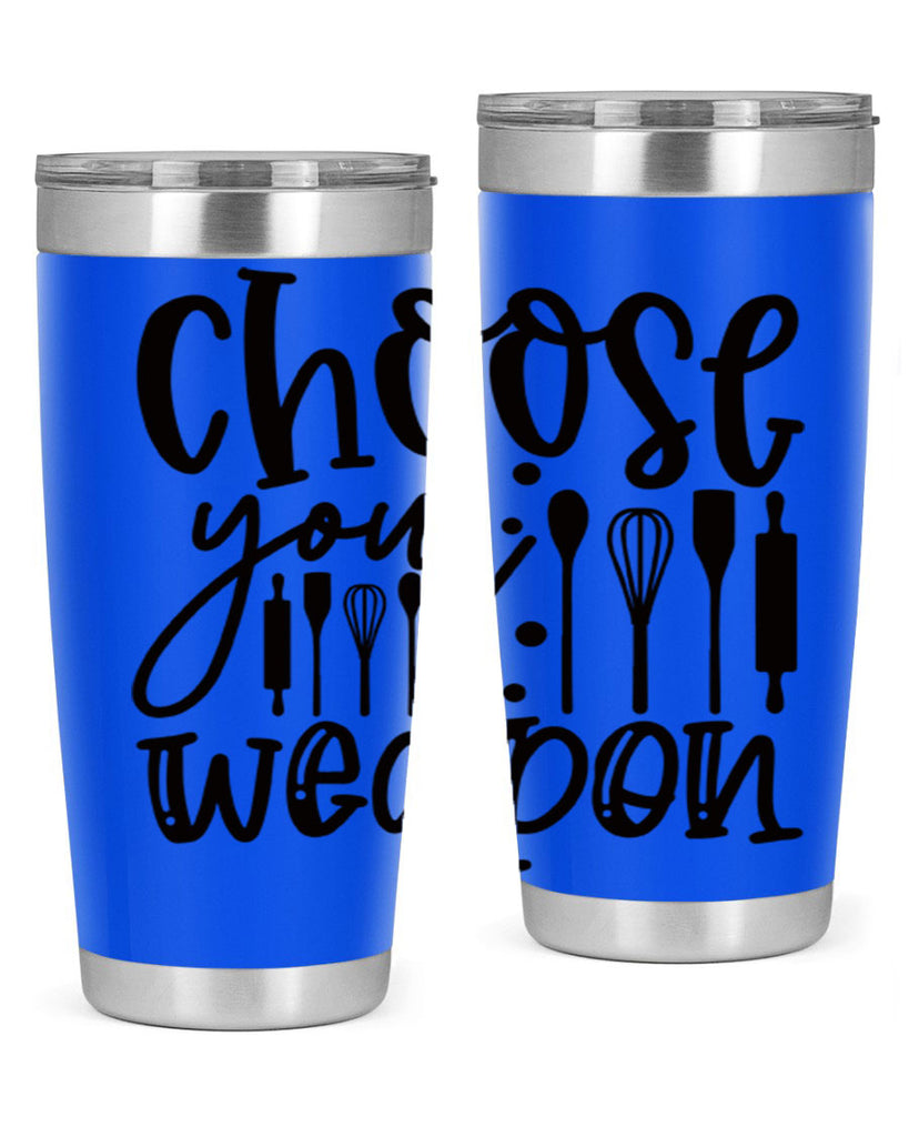 choose your wearpon 46#- kitchen- Tumbler