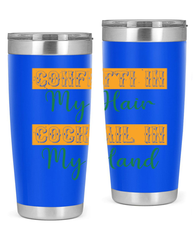 confetti in my hair cocktail in my hand 25#- mardi gras- Tumbler