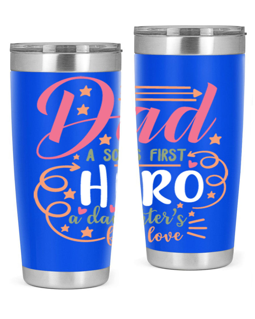 dad a son’s first hero a daughters first love 95#- fathers day- Tumbler