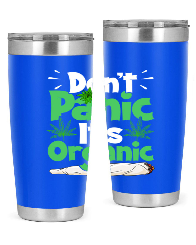 dont panic its organic 75#- marijuana- Tumbler