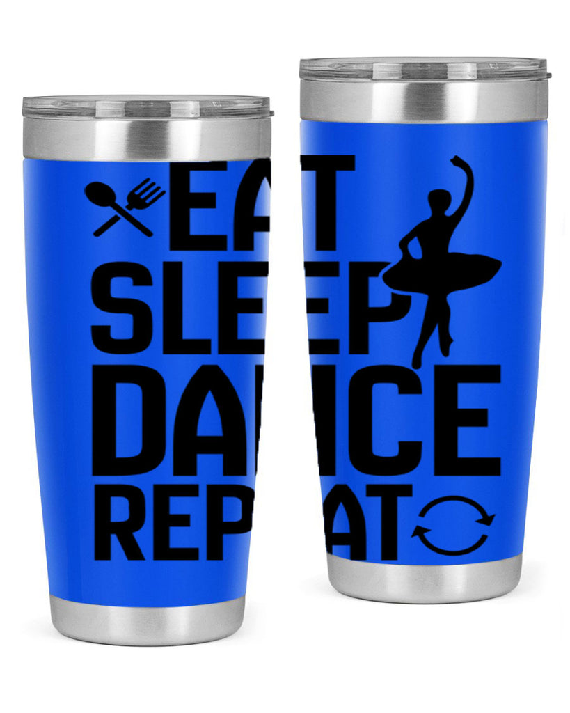 eat sleep dance repeat 35#- ballet- Tumbler