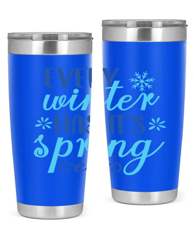 every winter has its spring 100#- winter- Tumbler
