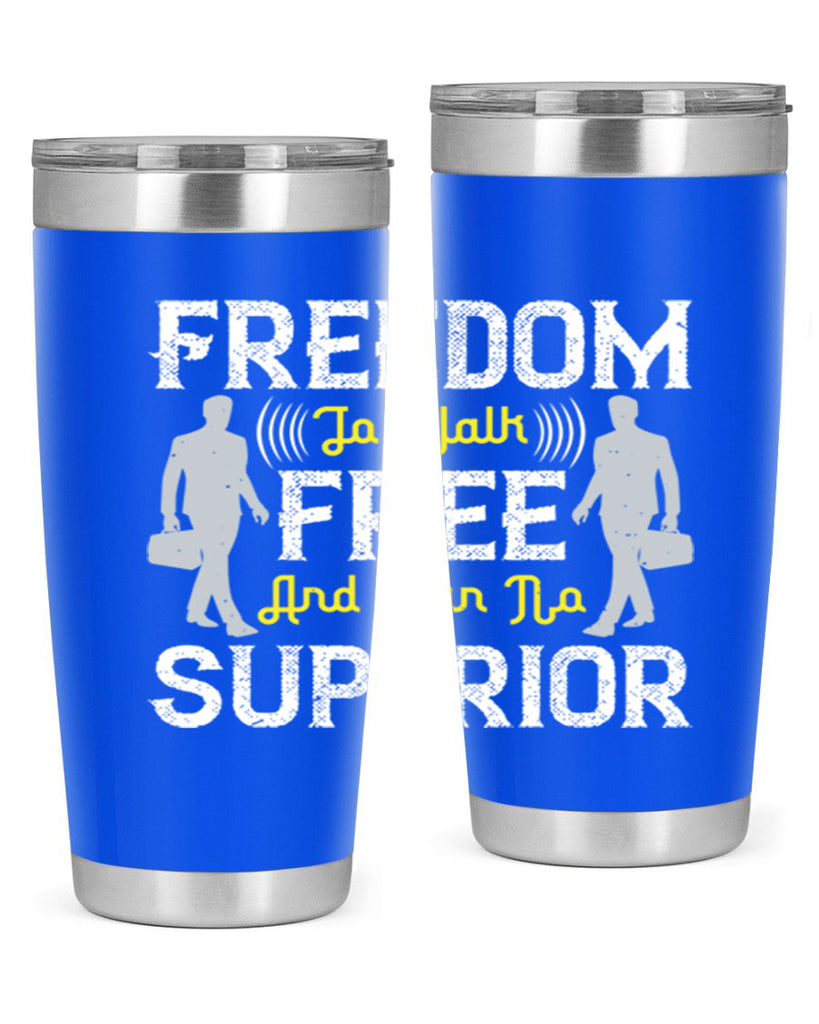 freedom to walk free and own no superior 87#- walking- Tumbler